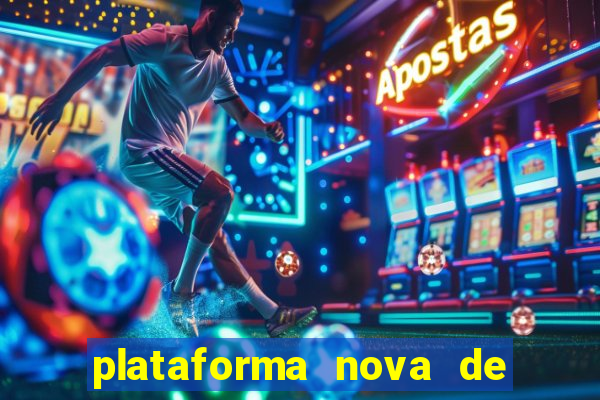 plataforma nova de jogo pagando